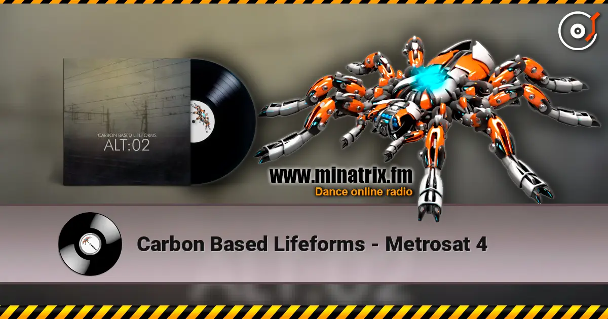 Carbon Based Lifeforms - Metrosat 4 слухати онлайн у високій якості | Minatrix.FM