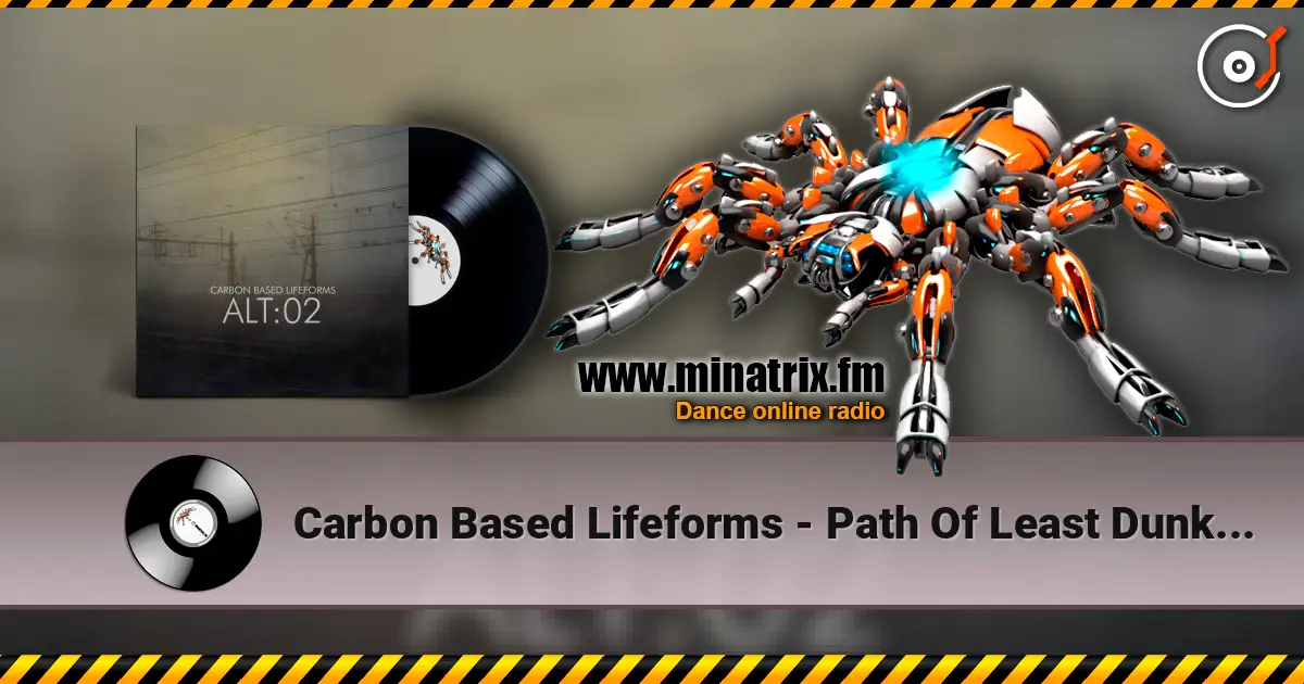 Carbon Based Lifeforms - Path Of Least Dunka Dunka listen online in high quality | Minatrix.FM