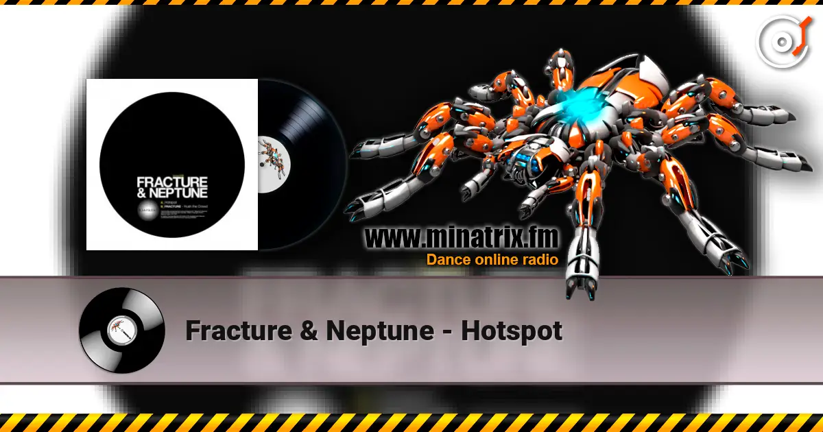 Fracture & Neptune - Hotspot listen online in high quality | Minatrix.FM