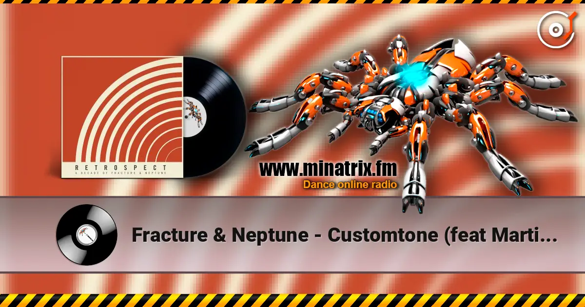 Fracture & Neptune - Customtone (feat Martin Fieber) listen online in high quality | Minatrix.FM