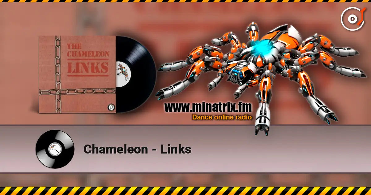 Chameleon - Links слухати онлайн у високій якості | Minatrix.FM