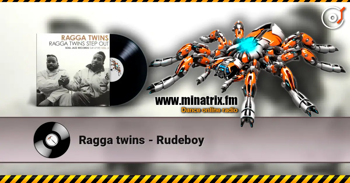 Ragga twins - Rudeboy слухати онлайн у високій якості | Minatrix.FM
