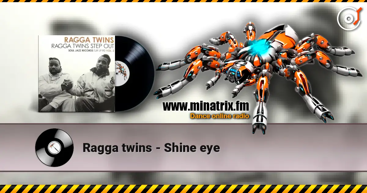 Ragga twins - Shine eye listen online in high quality | Minatrix.FM