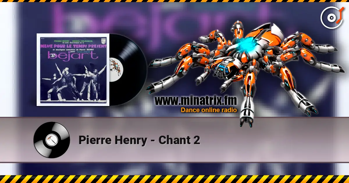 Pierre Henry - Chant 2 listen online in high quality | Minatrix.FM