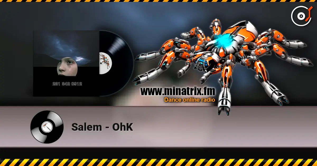 Salem - OhK listen online in high quality | Minatrix.FM