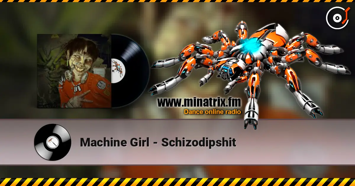 Machine Girl - Schizodipshit listen online in high quality | Minatrix.FM