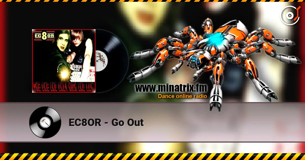EC8OR - Go Out слухати онлайн у високій якості | Minatrix.FM