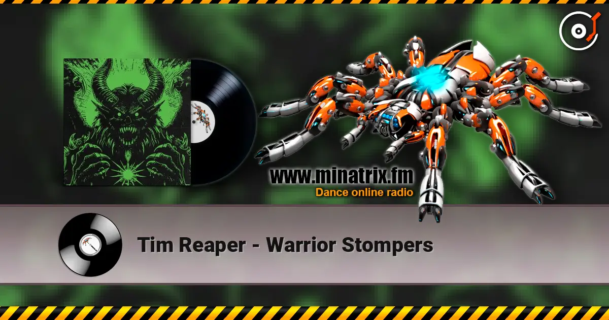 Tim Reaper - Warrior Stompers listen online in high quality | Minatrix.FM
