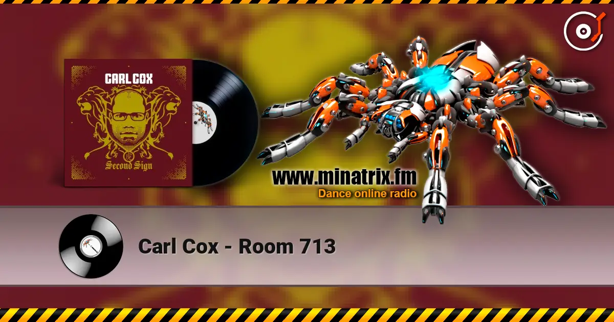 Carl Cox - Room 713 слухати онлайн у високій якості | Minatrix.FM