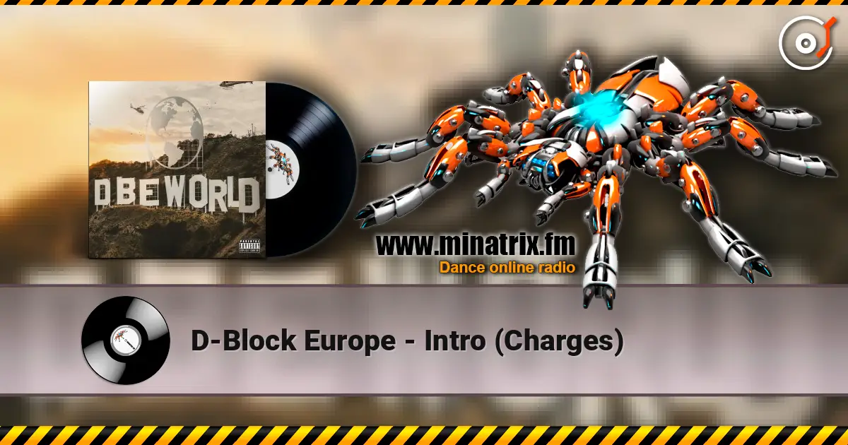 D-Block Europe - Intro (Charges) слухати онлайн у високій якості | Minatrix.FM