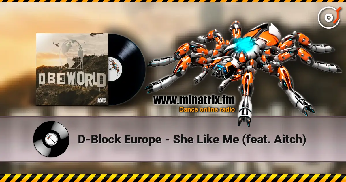D-Block Europe - She Like Me (feat. Aitch) listen online in high quality | Minatrix.FM