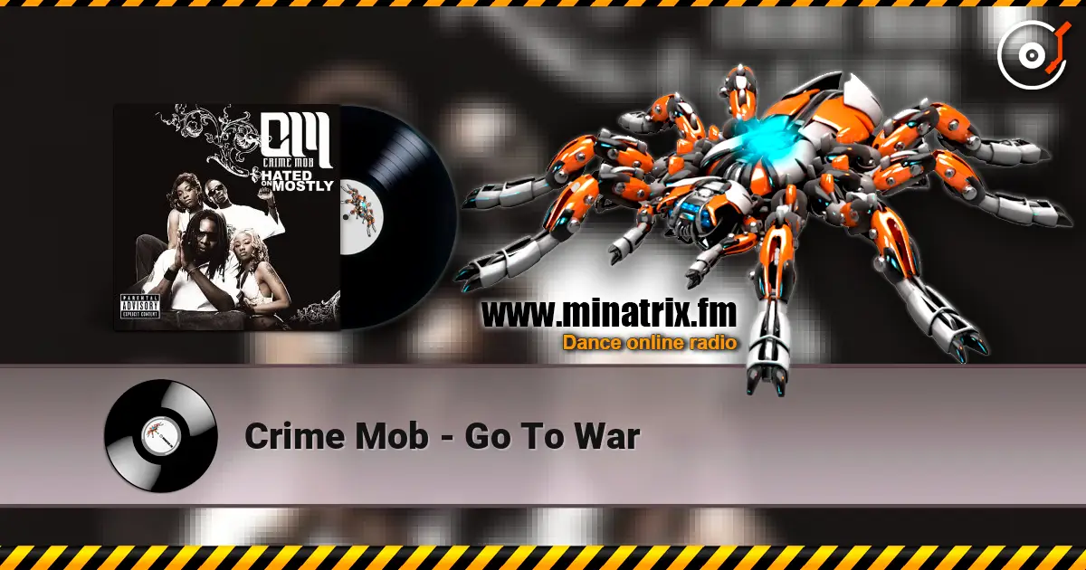 Crime Mob - Go To War listen online in high quality | Minatrix.FM