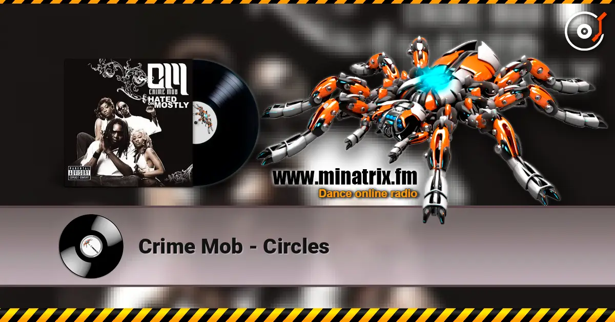 Crime Mob - Circles listen online in high quality | Minatrix.FM