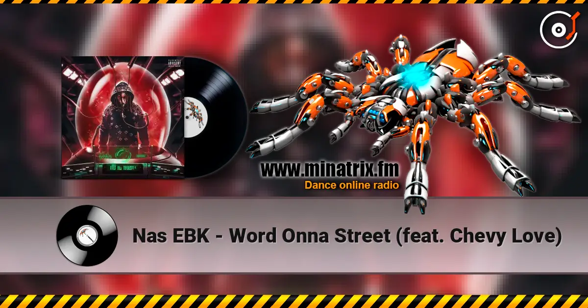Nas EBK - Word Onna Street (feat. Chevy Love) listen online in high quality | Minatrix.FM