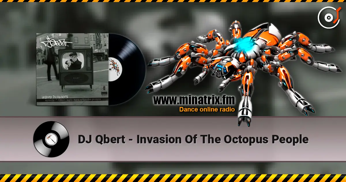 DJ Qbert - Invasion Of The Octopus People listen online in high quality | Minatrix.FM