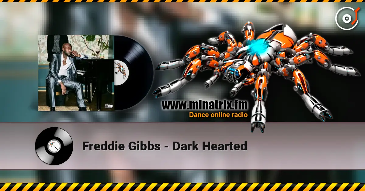 Freddie Gibbs - Dark Hearted listen online in high quality | Minatrix.FM