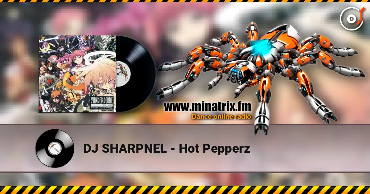 DJ SHARPNEL - Hot Pepperz listen online in high quality | Minatrix.FM