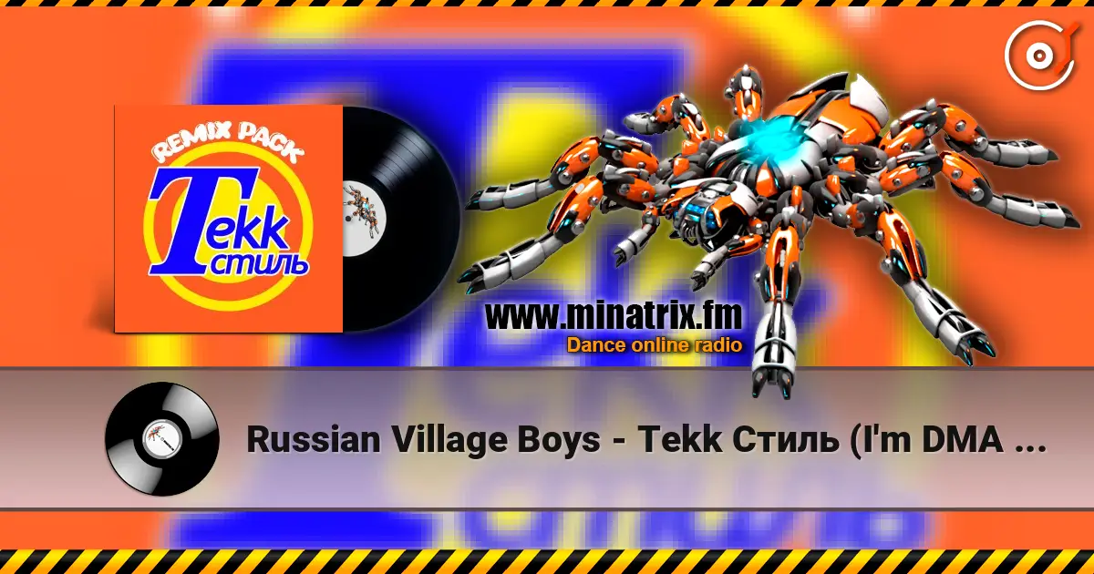 Russian Village Boys - Tekk Стиль (I'm DMA Remix) listen online in high quality | Minatrix.FM