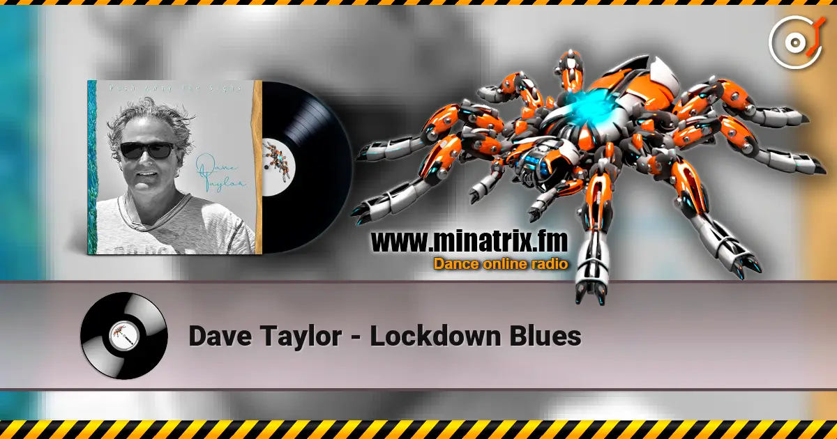 Dave Taylor - Lockdown Blues listen online in high quality | Minatrix.FM