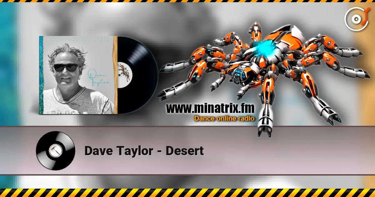Dave Taylor - Desert listen online in high quality | Minatrix.FM