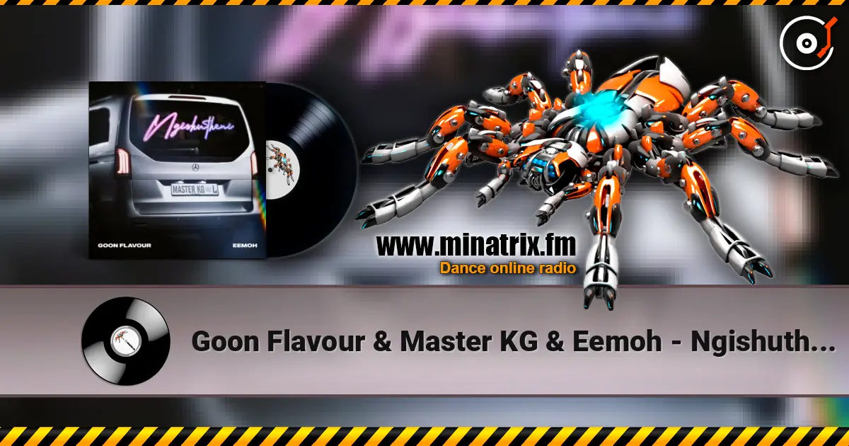Goon Flavour & Master KG & Eemoh - Ngishutheni слухати онлайн у високій якості | Minatrix.FM