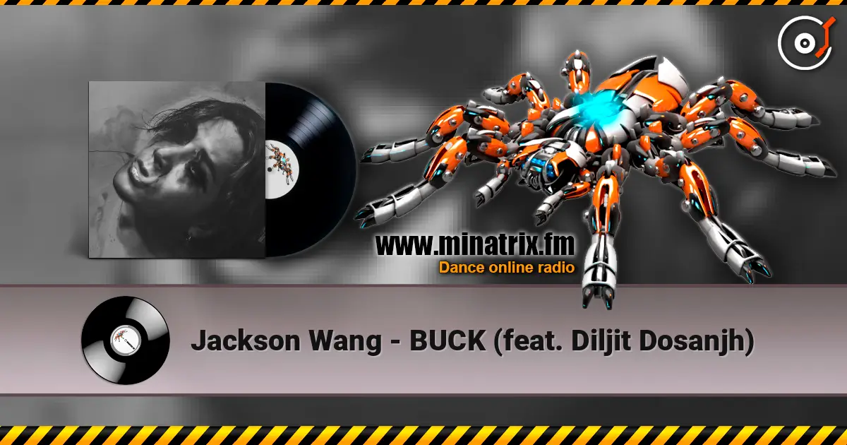 Jackson Wang - BUCK (feat. Diljit Dosanjh) listen online in high quality | Minatrix.FM