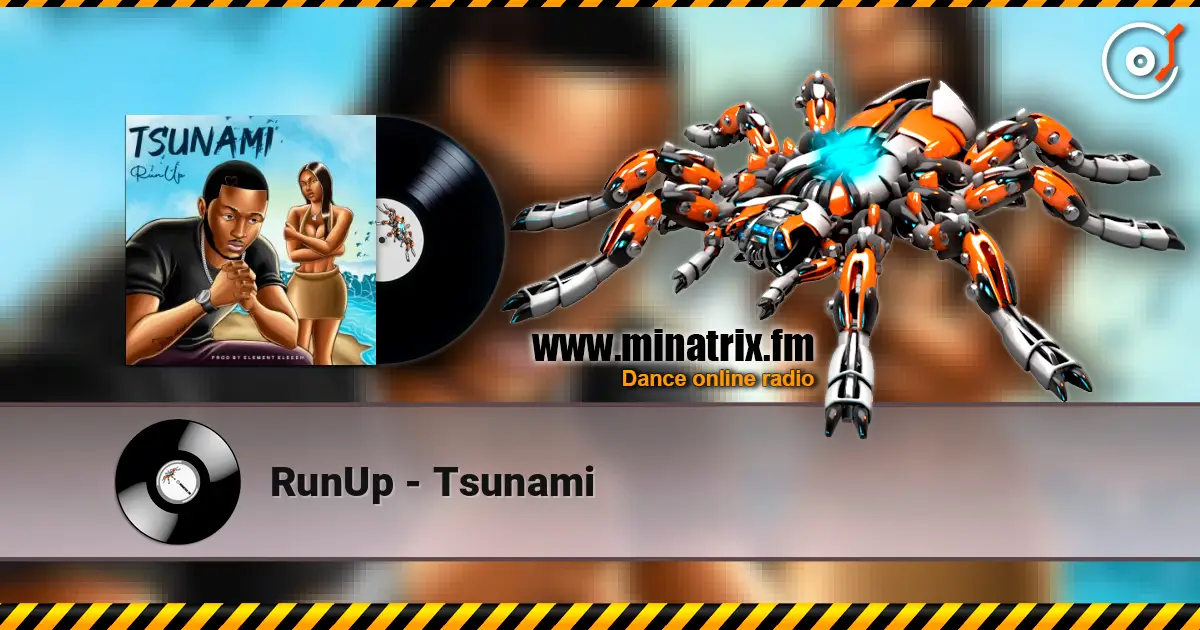 RunUp - Tsunami слухати онлайн у високій якості | Minatrix.FM