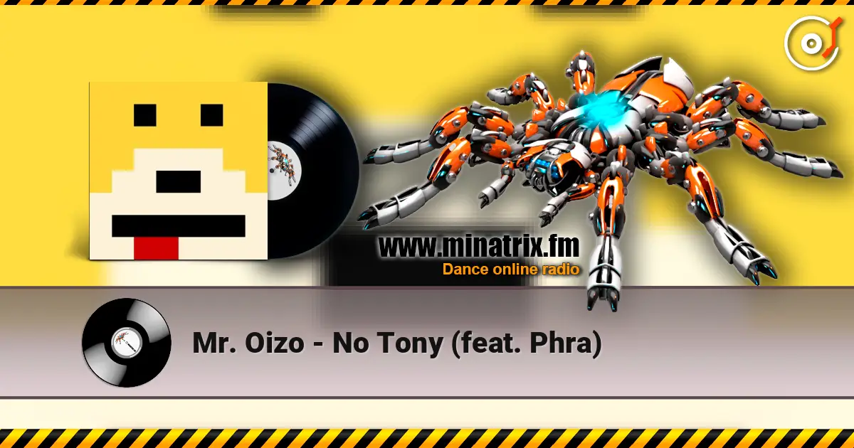 Mr. Oizo - No Tony (feat. Phra) listen online in high quality | Minatrix.FM