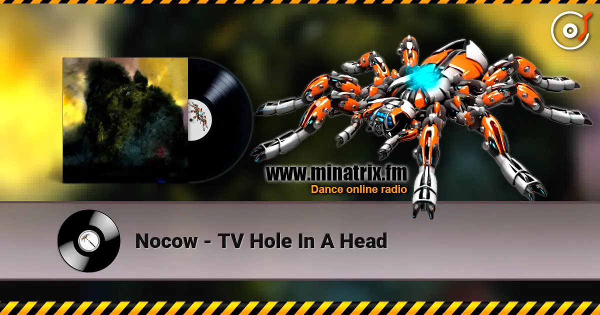 Nocow - TV Hole In A Head слухати онлайн у високій якості | Minatrix.FM