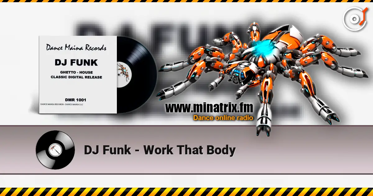 DJ Funk - Work That Body listen online in high quality | Minatrix.FM