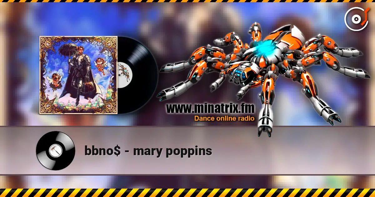 bbno$ - mary poppins listen online in high quality | Minatrix.FM