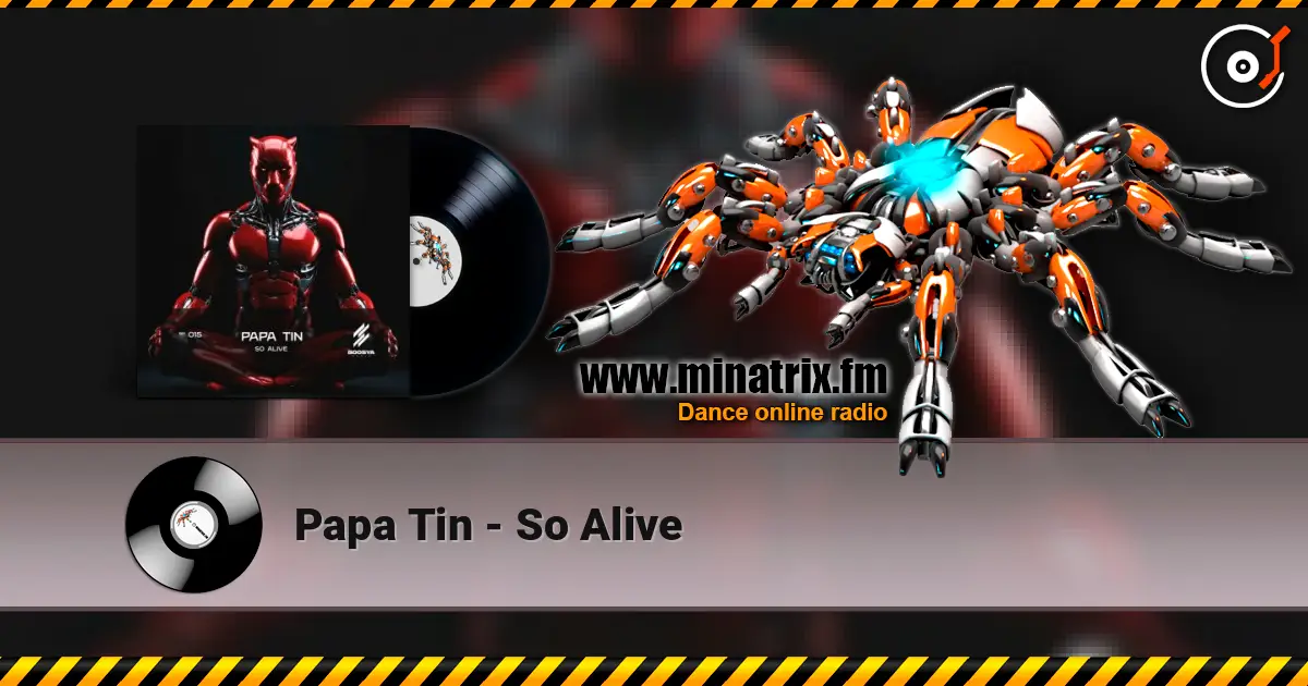 Papa Tin - So Alive слухати онлайн у високій якості | Minatrix.FM