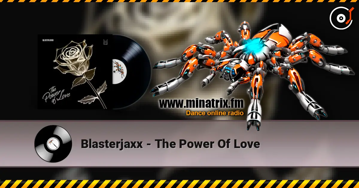 Blasterjaxx - The Power Of Love listen online in high quality | Minatrix.FM