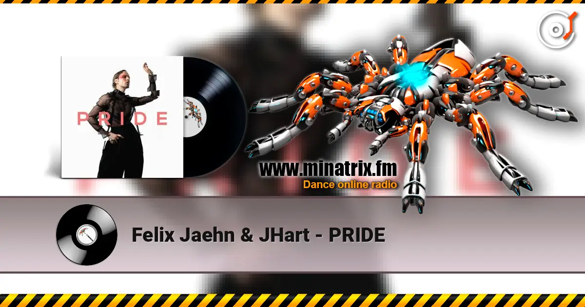 Felix Jaehn & JHart - PRIDE слухати онлайн у високій якості | Minatrix.FM