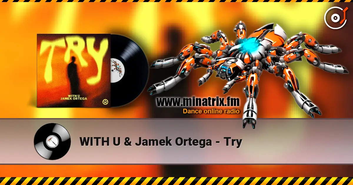 WITH U & Jamek Ortega - Try слухати онлайн у високій якості | Minatrix.FM