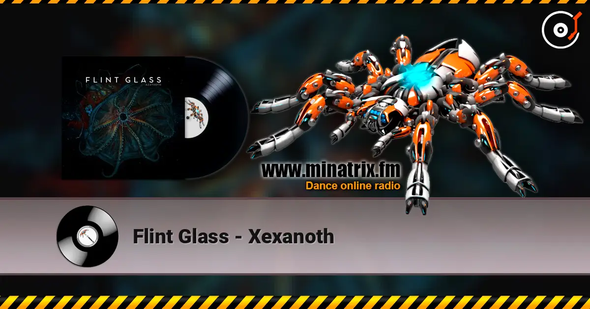 Flint Glass - Xexanoth listen online in high quality | Minatrix.FM