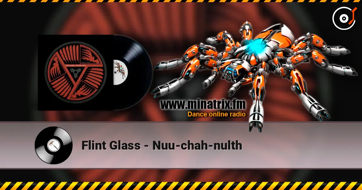 Flint Glass - Nuu-chah-nulth listen online in high quality | Minatrix.FM