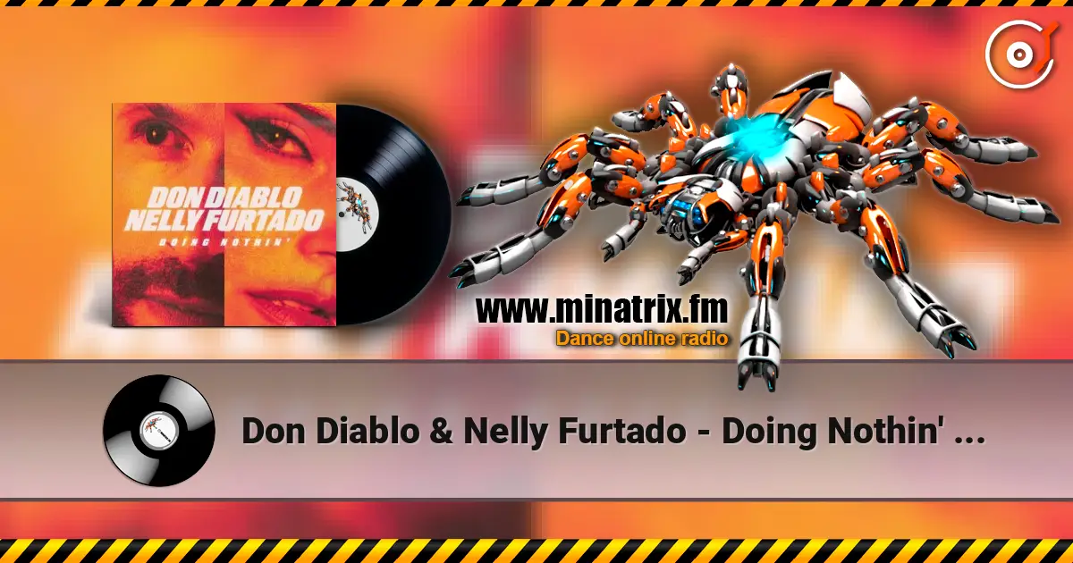 Don Diablo & Nelly Furtado - Doing Nothin' (Extended Mix) слухати онлайн у високій якості | Minatrix.FM
