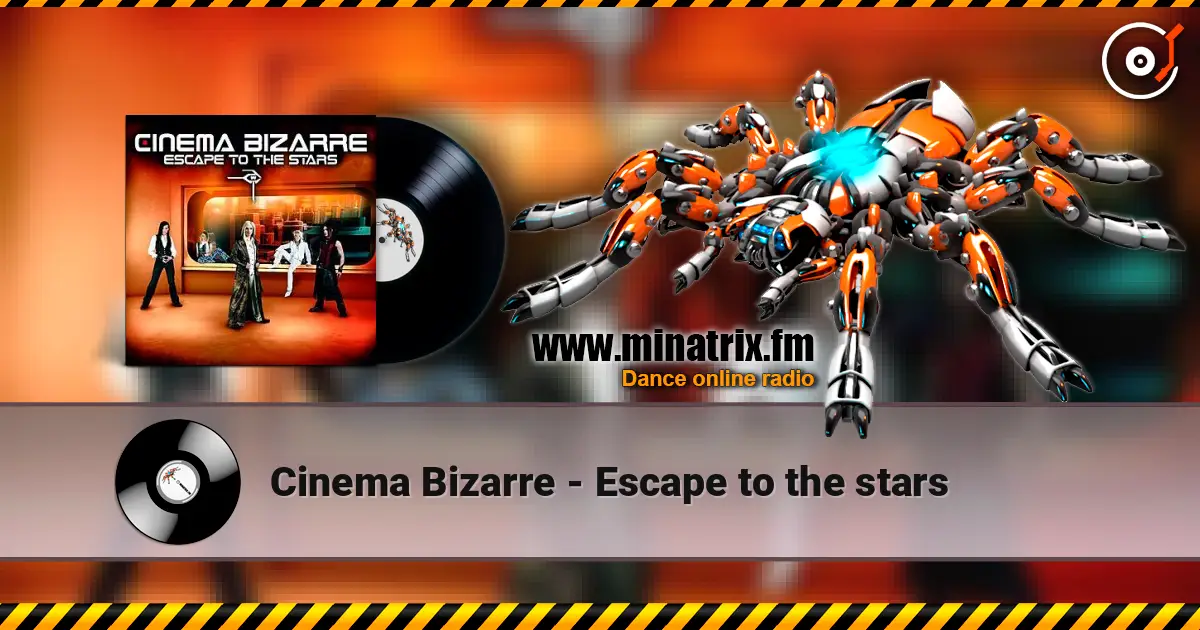 Cinema Bizarre - Escape to the stars listen online in high quality | Minatrix.FM