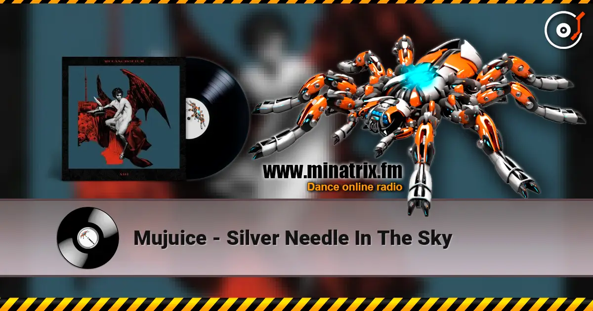 Mujuice - Silver Needle In The Sky listen online in high quality | Minatrix.FM