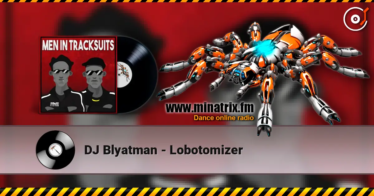 DJ Blyatman - Lobotomizer listen online in high quality | Minatrix.FM