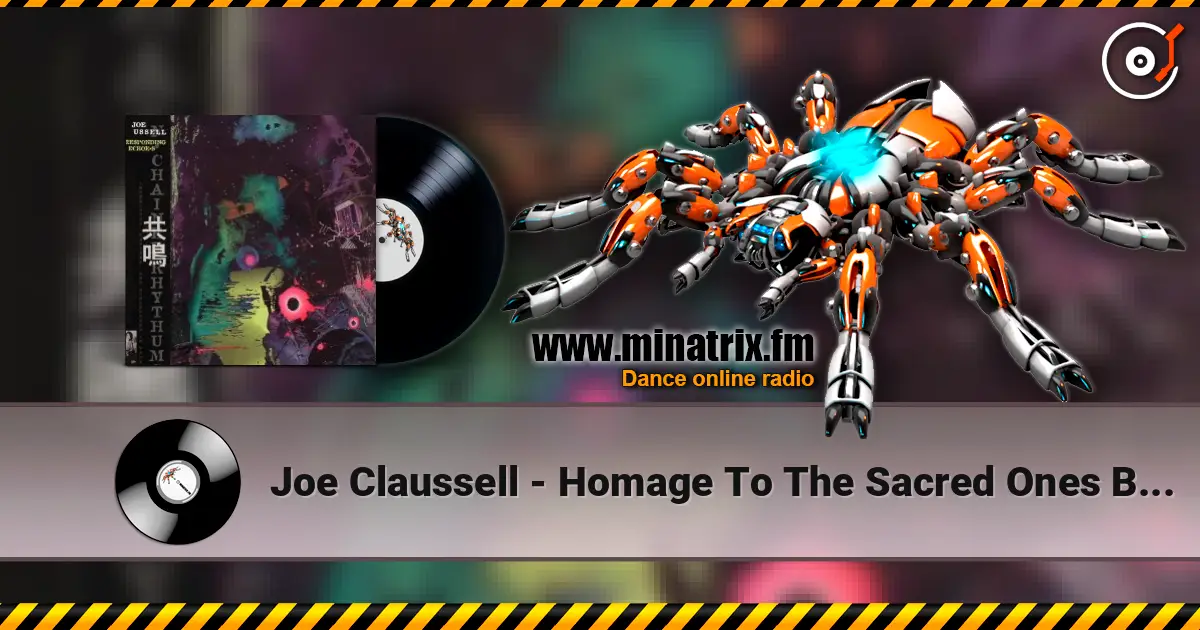 Joe Claussell - Homage To The Sacred Ones Before Us listen online in high quality | Minatrix.FM