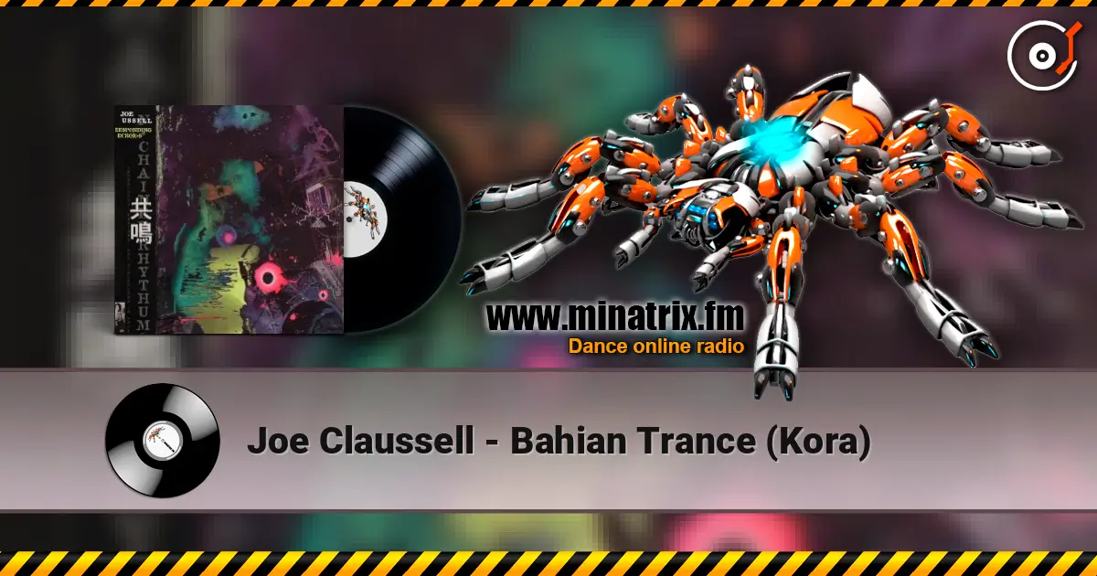 Joe Claussell - Bahian Trance (Kora) listen online in high quality | Minatrix.FM
