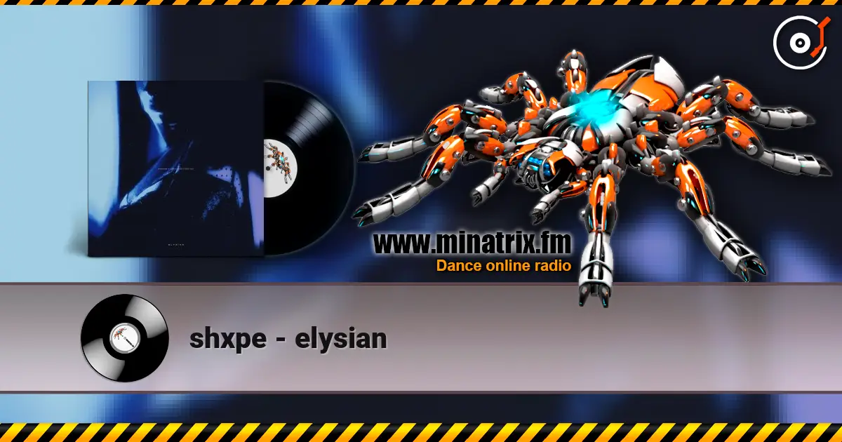 shxpe - elysian listen online in high quality | Minatrix.FM