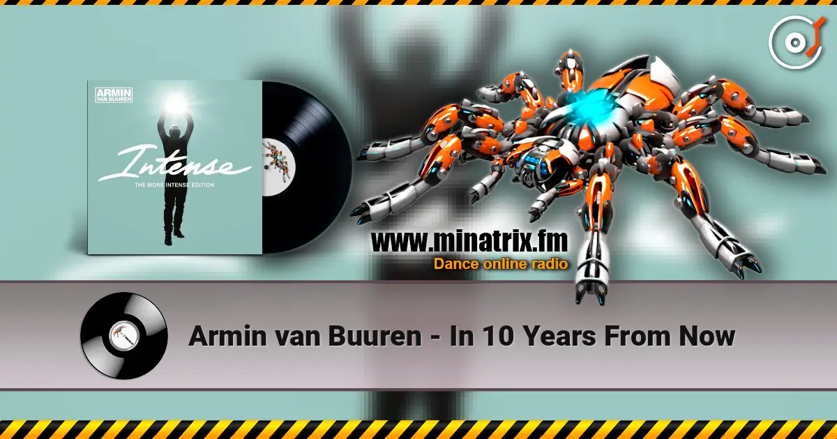 Armin van Buuren - In 10 Years From Now listen online in high quality | Minatrix.FM