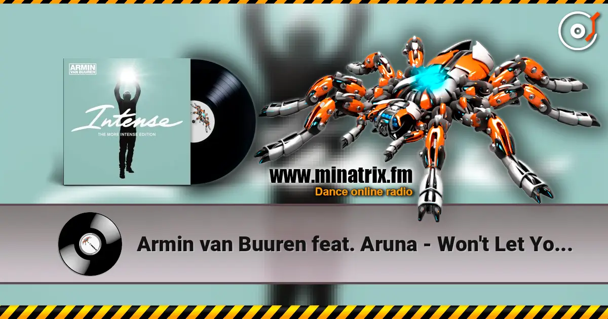 Armin van Buuren feat. Aruna - Won't Let You Go (Ian Standerwick Radio Edit) слухати онлайн у високій якості | Minatrix.FM