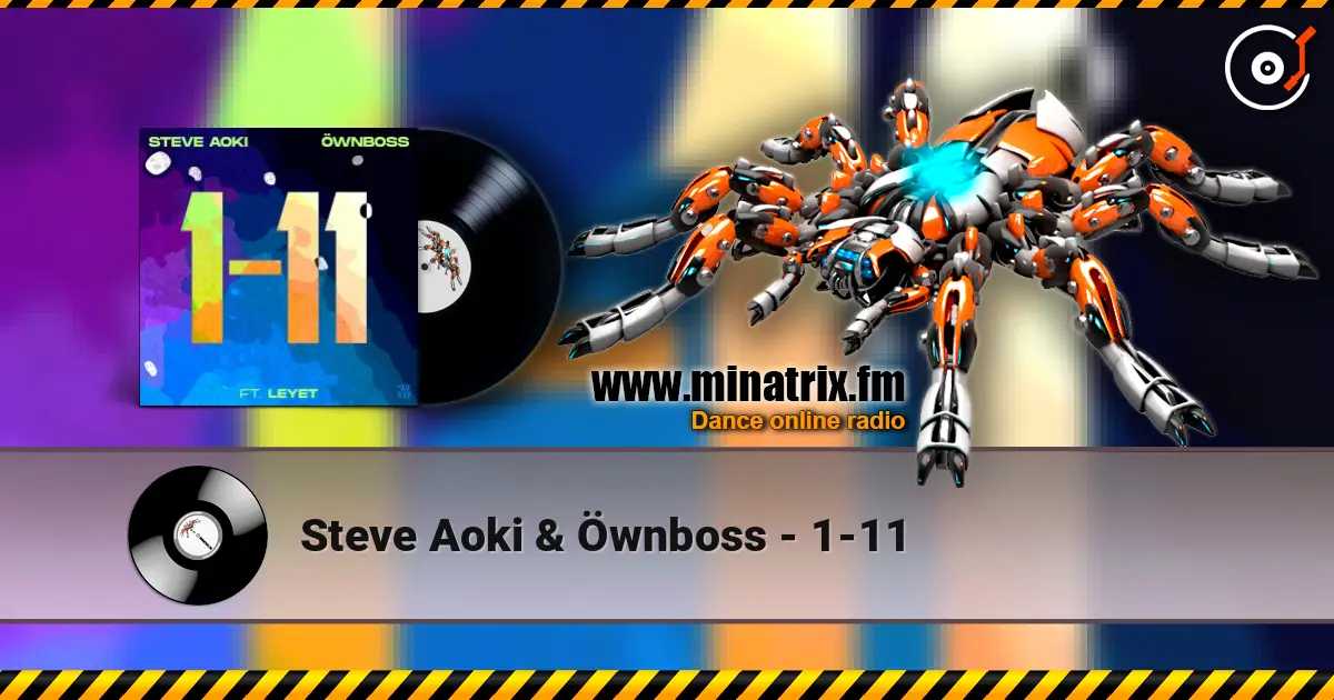Steve Aoki & Öwnboss - 1-11 listen online in high quality | Minatrix.FM