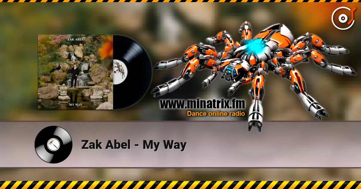 Zak Abel - My Way слухати онлайн у високій якості | Minatrix.FM