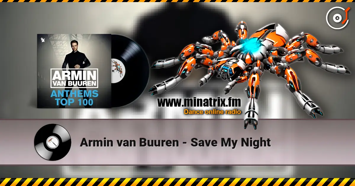 Armin van Buuren - Save My Night слухати онлайн у високій якості | Minatrix.FM