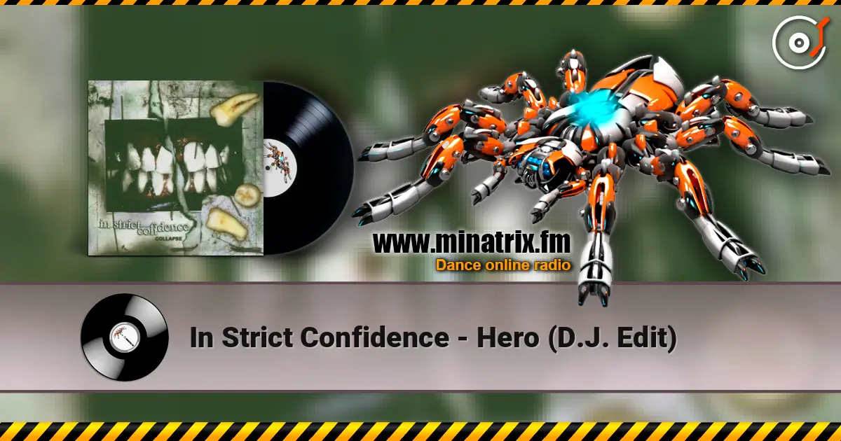 In Strict Confidence - Hero (D.J. Edit) слухати онлайн у високій якості | Minatrix.FM